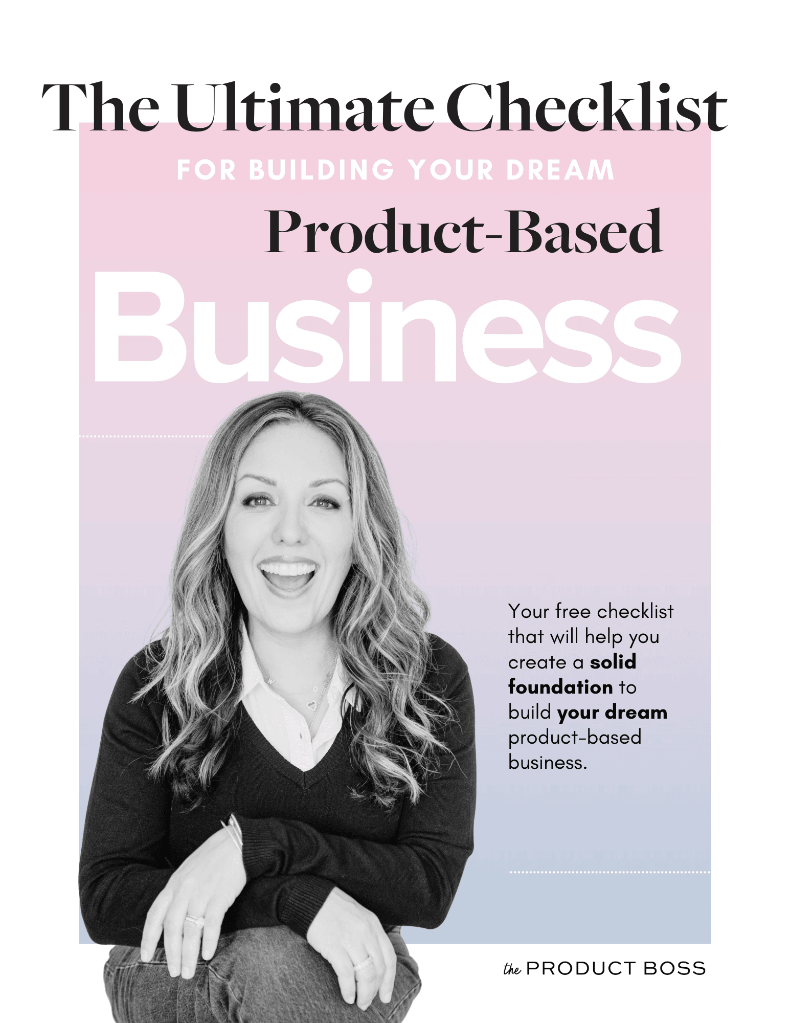 The Ultimate Checklist For Building Your Dream ProductBased Business